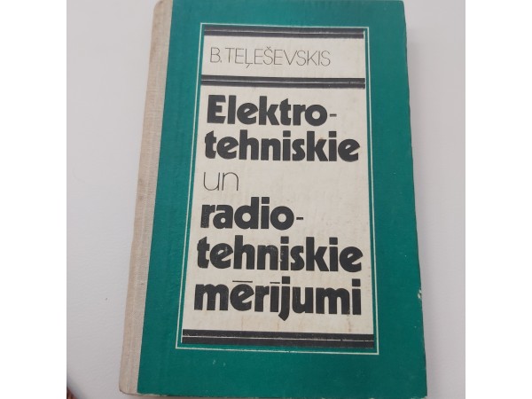 Elektrotehniskie un radiotehniskie mērījumi