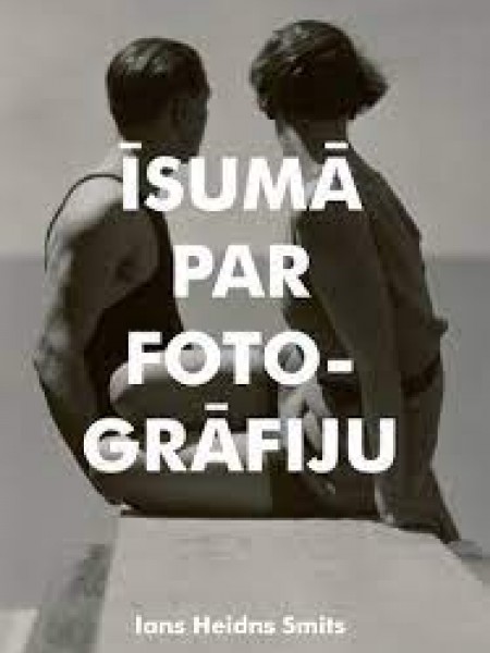 Īsumā par fotogrāfiju