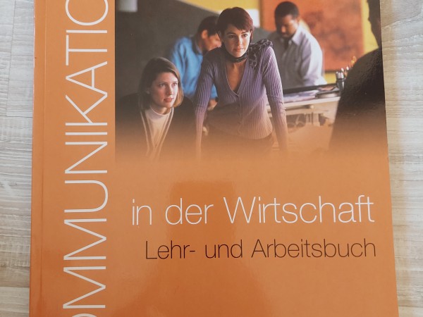 Kommunikation in der Wirtschaft (Lehr- und Arbeitsbuch)
