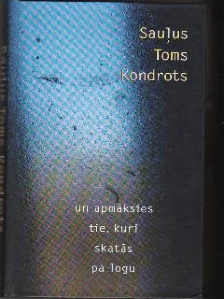 Un apmāksies tie, kuri skatās pa logu