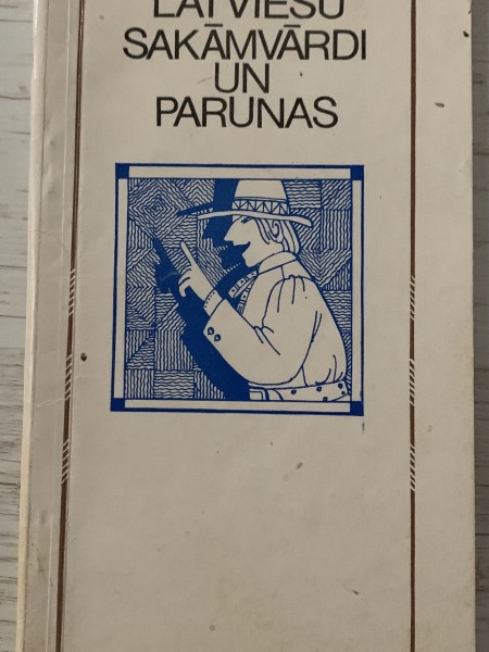 Latviešu sakāmvārdi un parunas