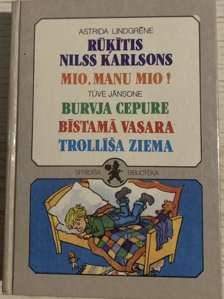 Rūķītis Nilss Karlsons Mio, manu Mio! Burvja cepure Bīstamā vasara Trollīša ziema