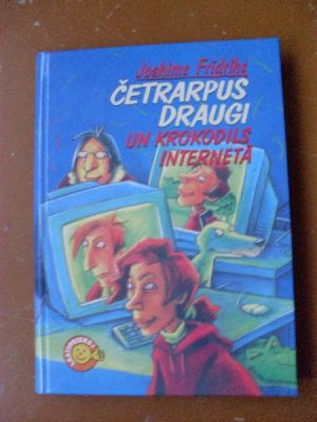 Četrarpus draugi un viens krokodils internetā