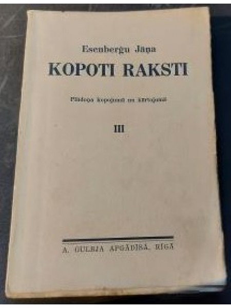 Esenberģu Jāņa Kopoti Raksti. III sējums