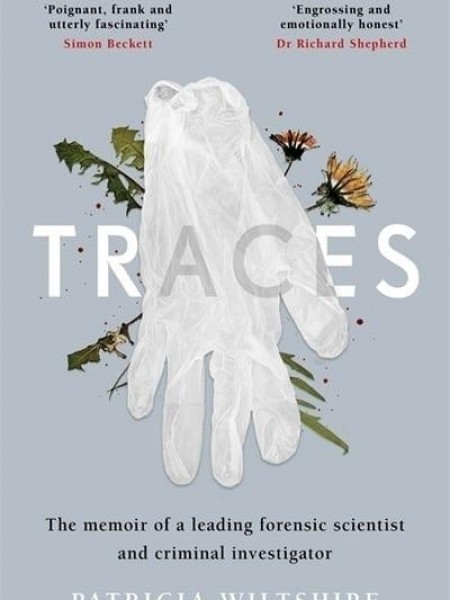 Traces: The memoir of a forensic scientist and criminal investigatorPietuvināt Traces: The memoir of