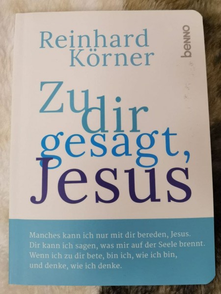 Zu dir gesagt, Jesus