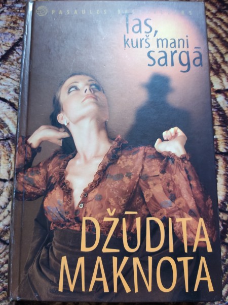 Tas ,kurš mani sargā