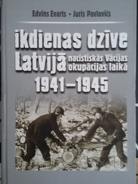Ikdienas dzīve Latvijā nacistiskās Vācijas okupācijas laikā, 1941-1945
