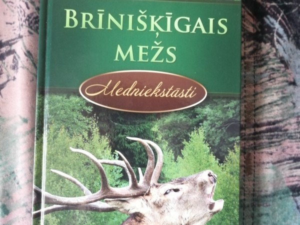 Brīnišķīgais mežs - Medniekstāsti