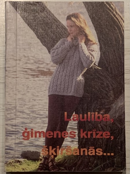 Laulība, ģimenes krīze, šķiršanās …
