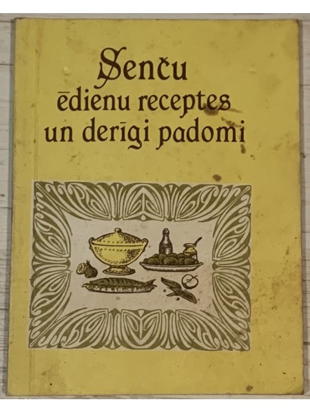 Senču ēdienu receptēs un derīgi padomi