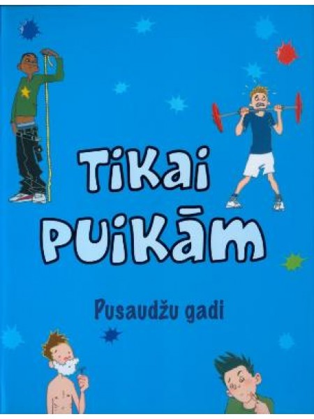 Tikai puikām. Pusaudžu gadi