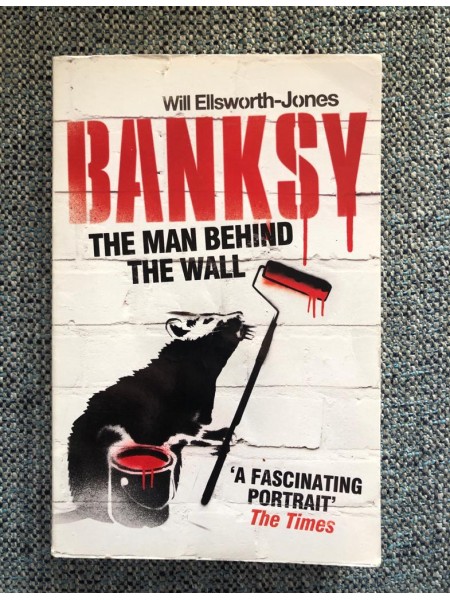 Banksy: The Man behind the Wall