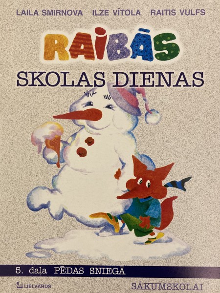 Raibās skolas dienas 5. daļa