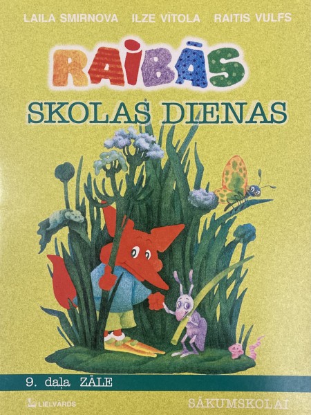 Raibās skolas dienas 9. daļa