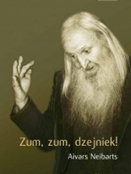 Zum, zum, dzejniek! Aivars Neibarts