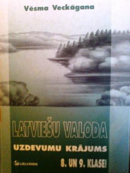 Latviešu valoda uzdevumu krājums 8. un 9.klasei