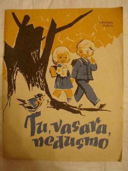 Tu, vasara, nedusmo!