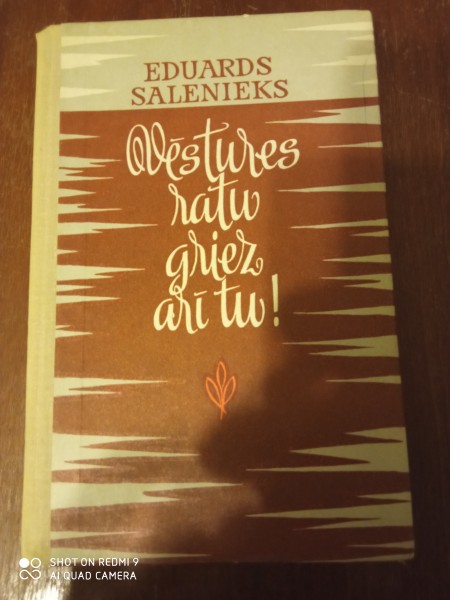 Vēstures ratu griez arī tu !