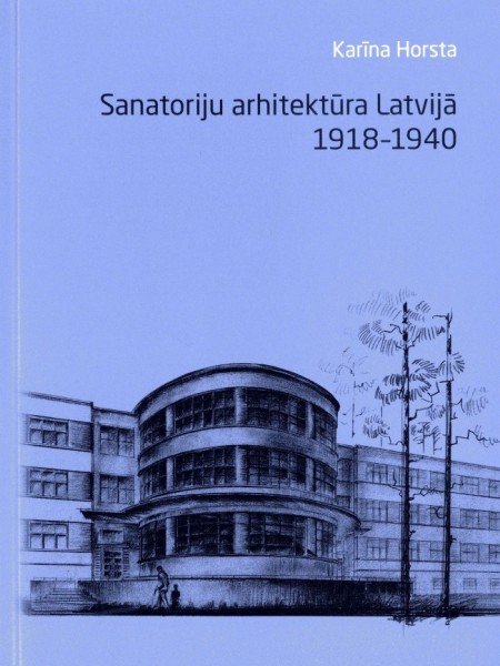 Sanatoriju arhitektūra Latvijā 1918-1940
