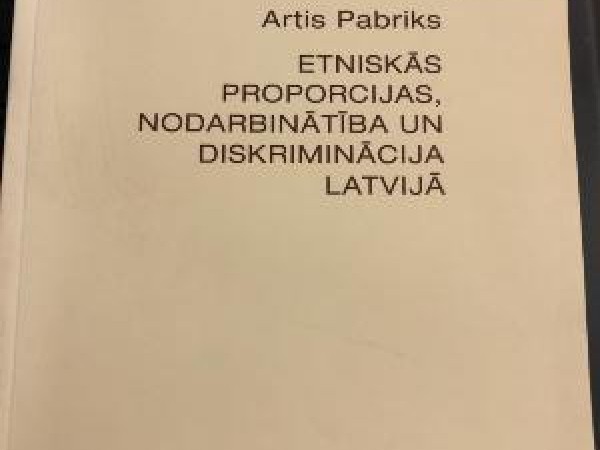 Etniskās proporcijas, nodarbinātība un diskriminācija Latvijā