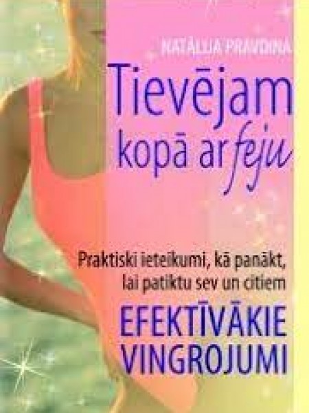 Tievējam kopā ar feju