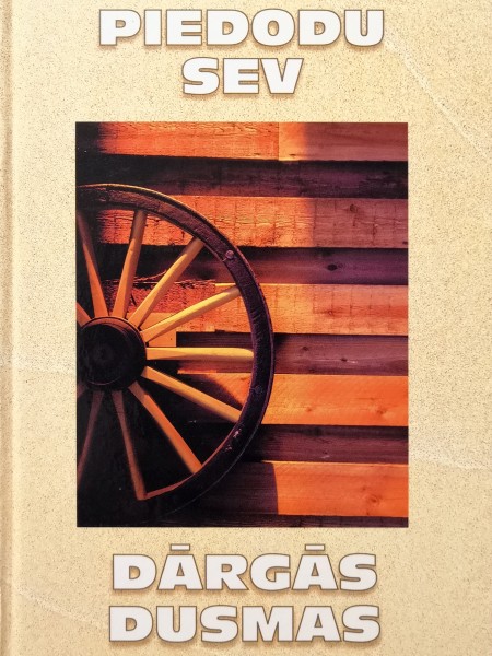 Piedodu sev. Dārgās dusmas