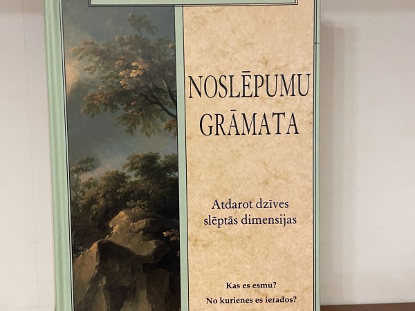 Noslēpumu grāmata Atdarot dzīves slēptās dimensijas
