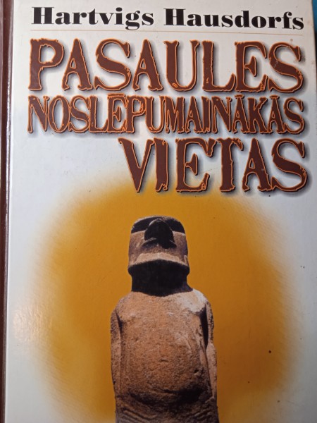 Pasaules noslēpumainākās vietas