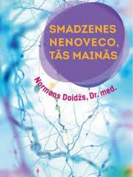 Smazdzenes nenoveco, tās mainās