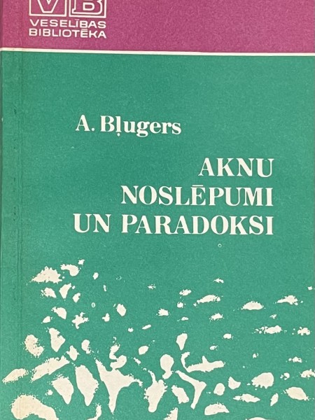 Aknu noslēpumi un paradoksi