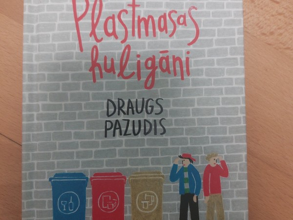Plastmasa huligāni draugs pazudis