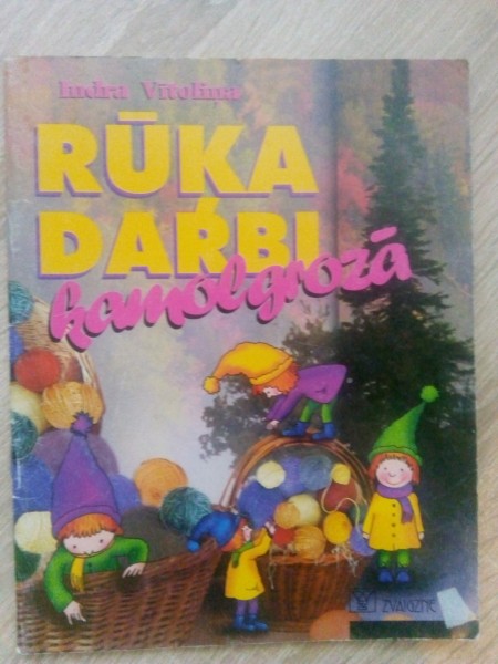 Rūķa darbi kamolgrozā.
