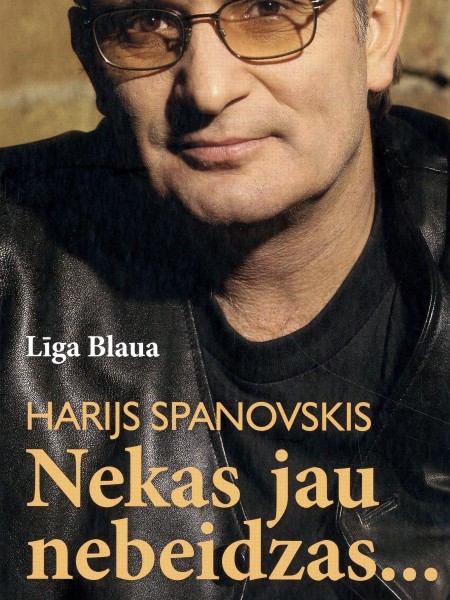Harijs Spanovskis. Nekas jau nebeidzas