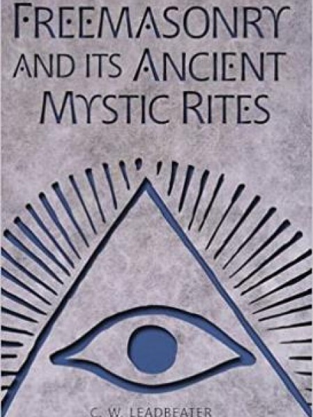 Freemasonry and Its Ancient Mystic Rites