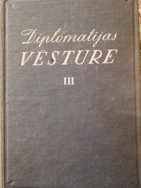 Diplomātijas vēsture III