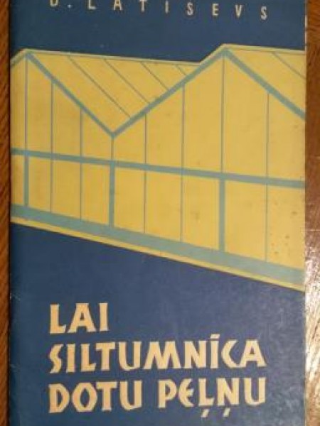 Lai siltumnīca dotu peļņu