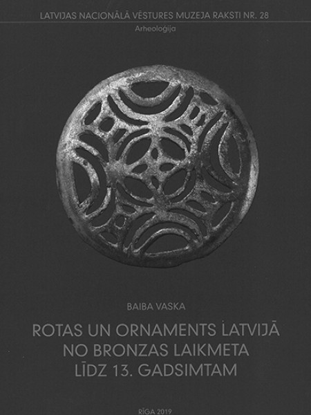 Rotas un ornaments Latvijā no bronzas laikmeta līdz 13. gadsimtam