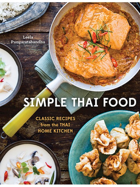Simple Thai Food: Classic Recipes from the Thai Home Kitchen