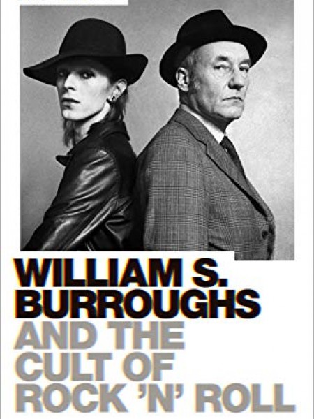 William S. Burroughs & the Cult of Rock 'n' Roll