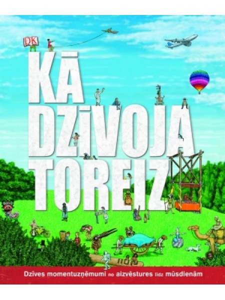 Kā dzīvoja toreiz