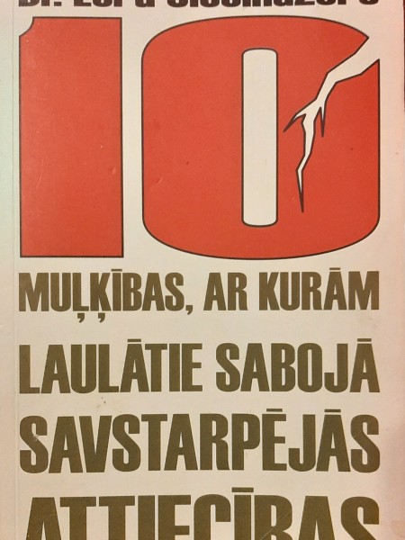 10 muļķības, ar kurām laulātie sabojā savstarpējās attiecības