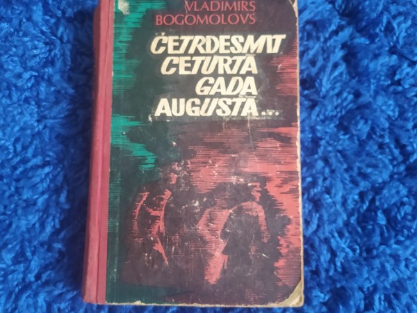 Četrdesmit ceturtā gada augustā
