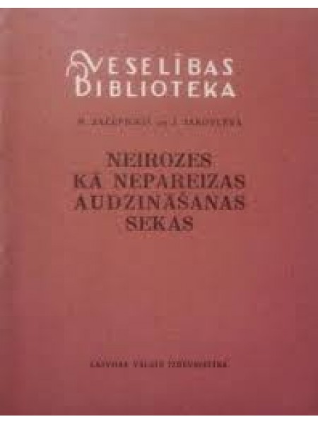 Neirozes kā nepareizas audzināšanas sekas
