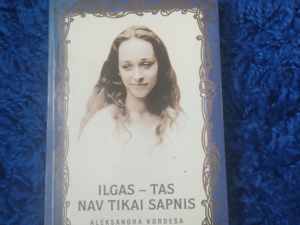 Ilgas -tas nav tikai sapnis