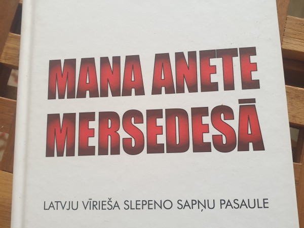 Mana Anete mersedesā