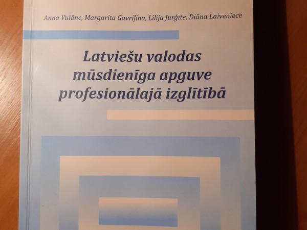 Latviešu valodas mūsdienīga apguve profesionālajā izglītībā.