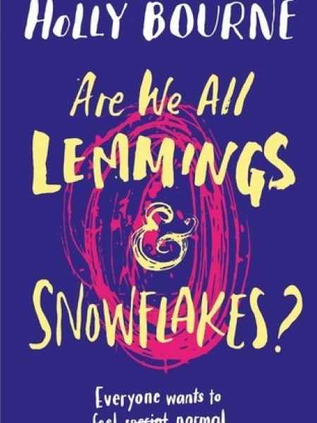 Are We All Lemmings and Snowflakes?