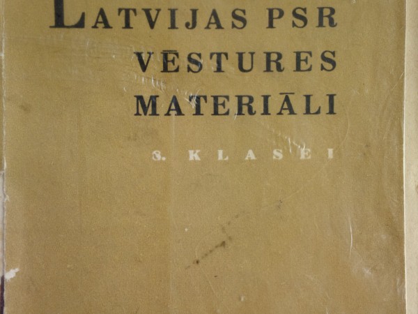 Latvijas PSR vēstures materiāli 8.kl.Pielikums mācību grāmatai 