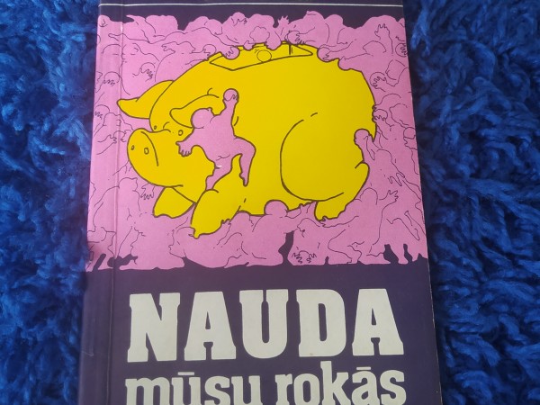 Nauda mūsu rokās